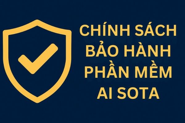 Chính Sách Bảo Hành Phần Mềm AI SOTA - Hỗ Trợ Nhanh, Cập Nhật Miễn Phí